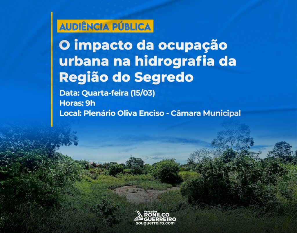 Audiência pública realizada por Ronilço Guerreiro vai discutir a situação do Água Limpa Park