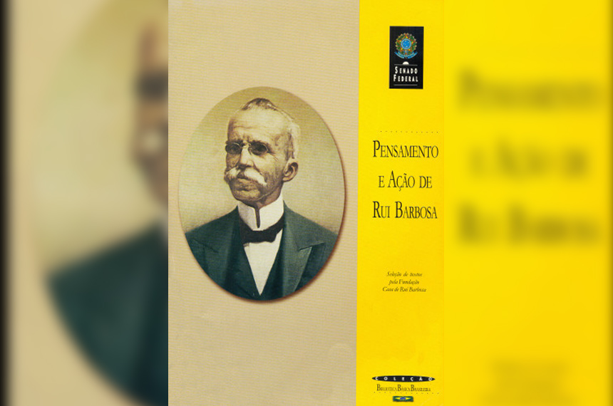 Livros reúnem pérolas do pensamento de Ruy Barbosa