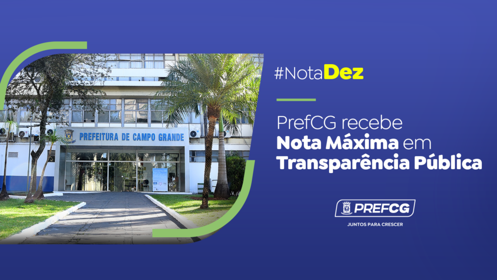 Prefeitura de Campo Grande atinge nota máxima em Transparência Pública