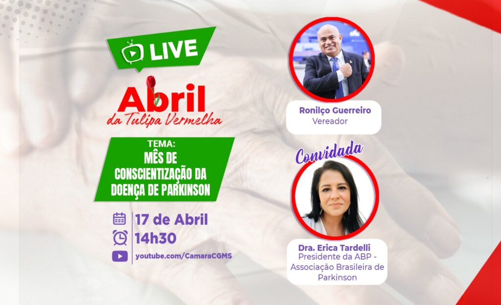 Mês da Tulipa Vermelha: Ronilço Guerreiro promove live com presidente da Associação Brasileira de Parkinson