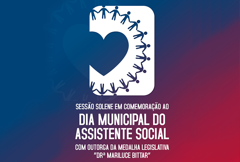 Dia do Assistente Social é celebrado com solenidade na Câmara de Vereadores