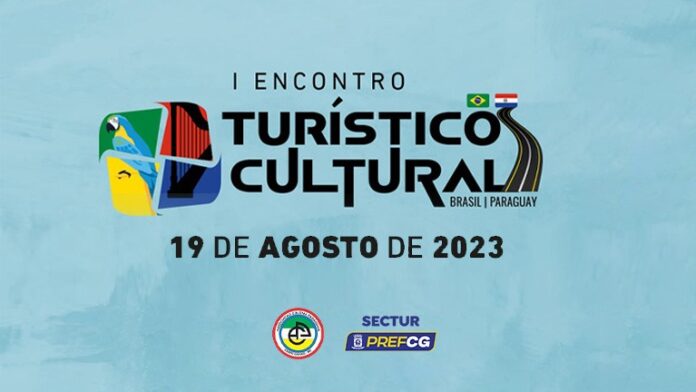 1º encontro turístico cultural Brasil Paraguay acontece em agosto com ciclo de palestras e shows temáticos