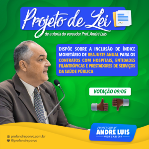 Vereador Prof. André Luis propõe previsão de reajuste anual para todos os contratos públicos municipais na área da saúde